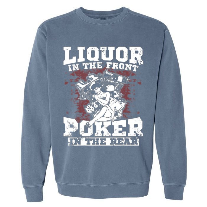 Liquor In The Front Poker In The Rear Awesome Garment-Dyed Sweatshirt