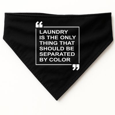 Laundry Is The Only Thing That Should Be Separated By Color USA-Made Doggie Bandana