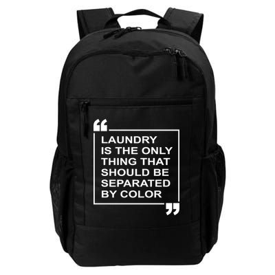 Laundry Is The Only Thing That Should Be Separated By Color Backpack