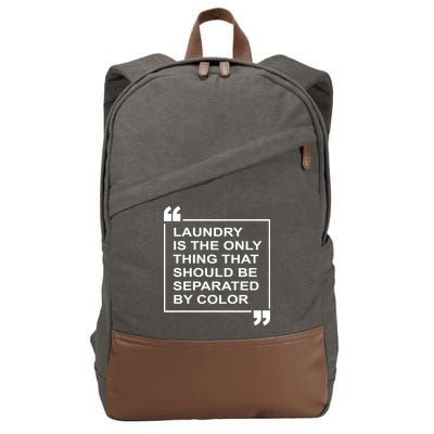 Laundry Is The Only Thing That Should Be Separated By Color Cotton Canvas Backpack