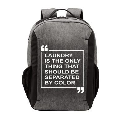 Laundry Is The Only Thing That Should Be Separated By Color Vector Backpack