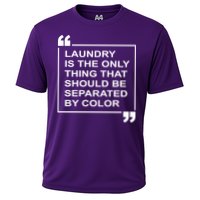 Laundry Is The Only Thing That Should Be Separated By Color Performance Shirt