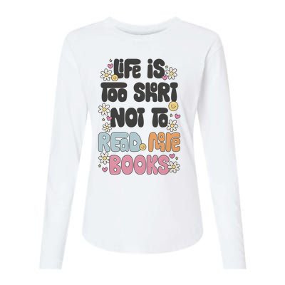 Life Is Too Short Not To Read More Books Womens Cotton Relaxed Long Sleeve T-Shirt