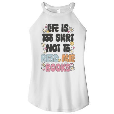 Life Is Too Short Not To Read More Books Women’s Perfect Tri Rocker Tank