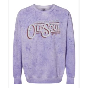 Living In The New World With An Old Soul Colorblast Crewneck Sweatshirt