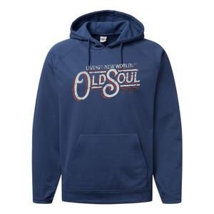 Living In The New World With An Old Soul Performance Fleece Hoodie