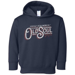 Living In The New World With An Old Soul Toddler Hoodie