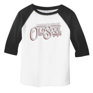 Living In The New World With An Old Soul Toddler Fine Jersey T-Shirt