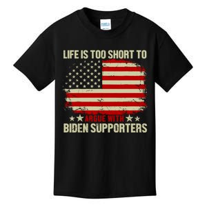 Life Is Too Short To Argue With Biden Supporters Kids T-Shirt