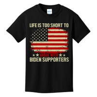 Life Is Too Short To Argue With Biden Supporters Kids T-Shirt