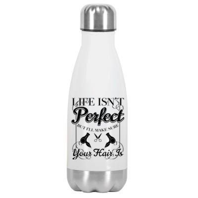 Life Isn T Perfect But I Ll Make Sure Your Hair Gift Stainless Steel Insulated Water Bottle