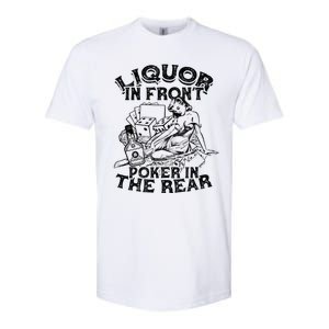 Liquor In the Front Poker In The Rear Sexy - Poker Bluffing Softstyle CVC T-Shirt