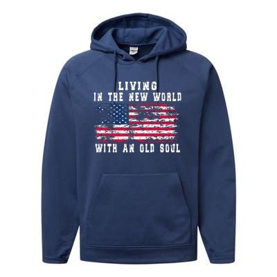 Living In The New World With An Old Soul America Flag Performance Fleece Hoodie