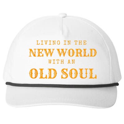 Living In The New World With An Old Soul Snapback Five-Panel Rope Hat