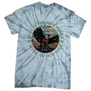 Living In The New World With An Old Soul Tie-Dye T-Shirt