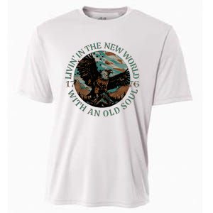 Living In The New World With An Old Soul Cooling Performance Crew T-Shirt