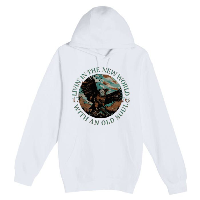 Living In The New World With An Old Soul Premium Pullover Hoodie