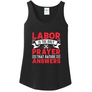 Labor Is The Only Prayer That Nature Answers Gift Labor Day Ladies Essential Tank