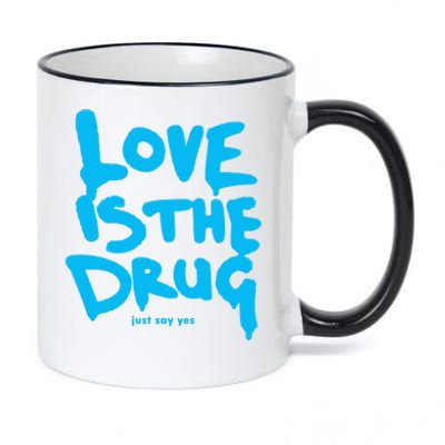 Love Is The Drug Just Say Yes 11oz Black Color Changing Mug