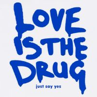 Love Is The Drug Just Say Yes Womens Tank Top