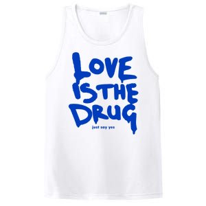 Love Is The Drug Just Say Yes PosiCharge Competitor Tank