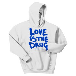 Love Is The Drug Just Say Yes Kids Hoodie