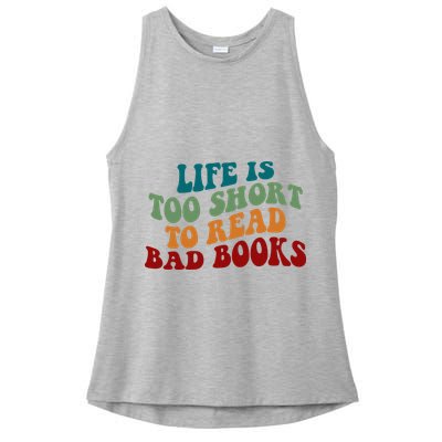 Life Is Too Short To Read Bad Books Ladies PosiCharge Tri-Blend Wicking Tank