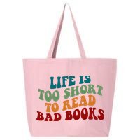 Life Is Too Short To Read Bad Books 25L Jumbo Tote