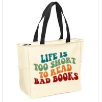Life Is Too Short To Read Bad Books Zip Tote Bag