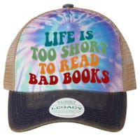 Life Is Too Short To Read Bad Books Legacy Tie Dye Trucker Hat