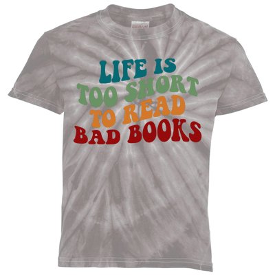 Life Is Too Short To Read Bad Books Kids Tie-Dye T-Shirt