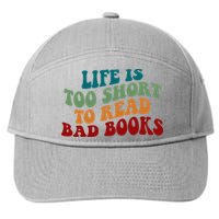 Life Is Too Short To Read Bad Books 7-Panel Snapback Hat
