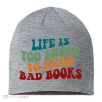 Life Is Too Short To Read Bad Books Sustainable Beanie