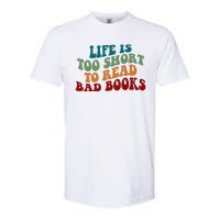 Life Is Too Short To Read Bad Books Softstyle CVC T-Shirt