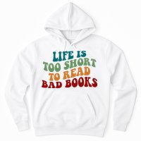 Life Is Too Short To Read Bad Books Hoodie