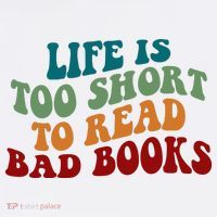Life Is Too Short To Read Bad Books T-Shirt