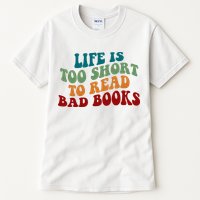 Life Is Too Short To Read Bad Books Tall T-Shirt
