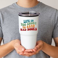Life Is Too Short To Read Bad Books Tumbler