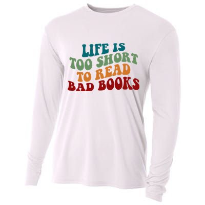 Life Is Too Short To Read Bad Books Cooling Performance Long Sleeve Crew