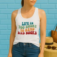 Life Is Too Short To Read Bad Books Womens Tank Top