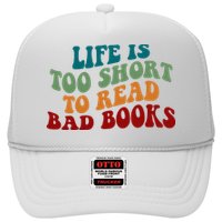 Life Is Too Short To Read Bad Books Hat