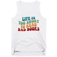 Life Is Too Short To Read Bad Books Tank Top