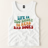 Life Is Too Short To Read Bad Books Tank Top