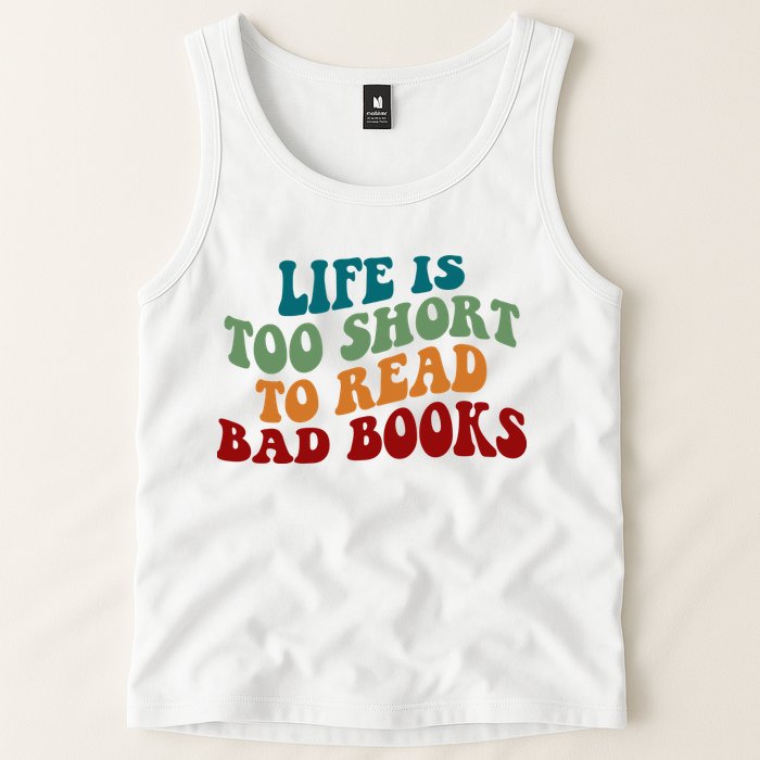 Life Is Too Short To Read Bad Books Tank Top