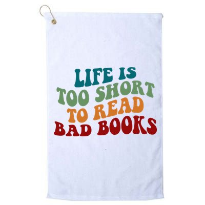 Life Is Too Short To Read Bad Books Golf Towel