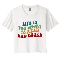Life Is Too Short To Read Bad Books Crop Top