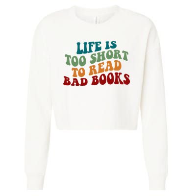 Life Is Too Short To Read Bad Books Cropped Pullover Crew