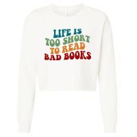 Life Is Too Short To Read Bad Books Cropped Pullover Crew