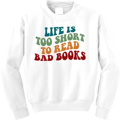 Life Is Too Short To Read Bad Books Kids Sweatshirt