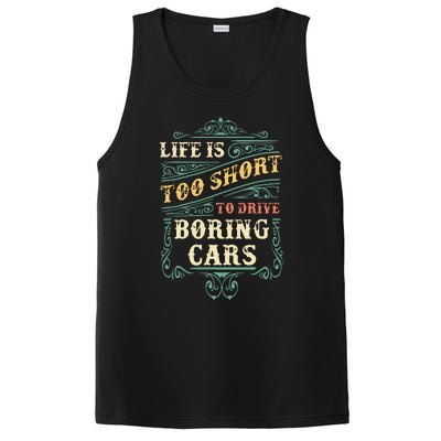 Life Is Too Short To Drive Boring Cars Classic Car Guys Gift PosiCharge Competitor Tank